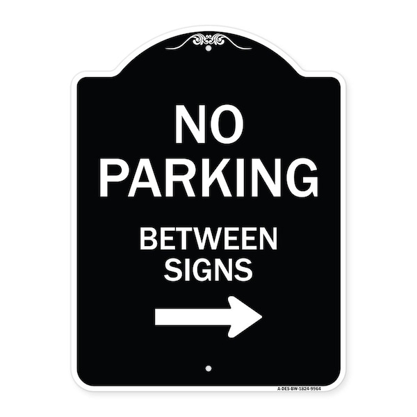 Designer Series-No Parking Between Signs 2 Black & White Heavy-Gauge Alum, 24" x 18", BW-1824-9964
